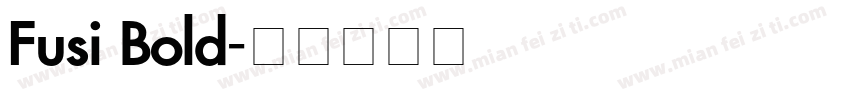 Fusi Bold字体转换